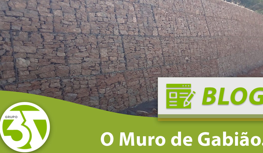 Conheça o muro de Gabião